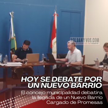 Hoy el Concejo debatira la llegada de un Nuevo Barrio a la Ciudad